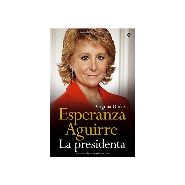 Esperanza Aguirre. La Presidenta